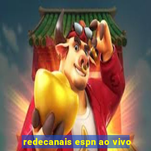 redecanais espn ao vivo